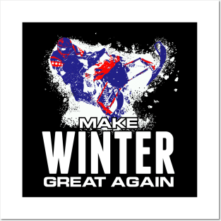 Snowmobile T Shirt Make Winter Great Again Posters and Art